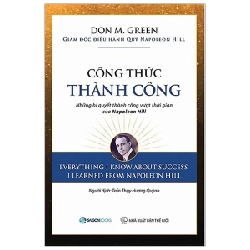 Công Thức Thành Công - Những Bí Quyết Thành Công Vượt Thời Gian Của Napoleon Hill - Don M. Green 296493