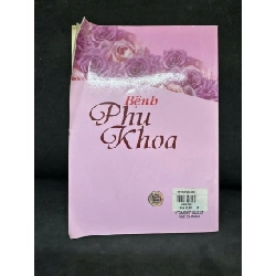 [Phiên Chợ Sách Cũ] Bệnh Phụ Khoa, Bác Sĩ Đào Xuân Dũng H0606, 2012 SBM 525754