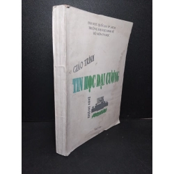 Giáo trình tin học đại cương mới 70% bẩn bìa, có vệt nước, ố vàng 1998 Nhiều tác giả HCM2103 GIÁO TRÌNH, CHUYÊN MÔN Blogmeo 27525