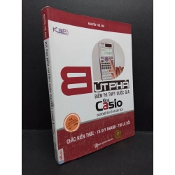 Bứt phá điểm thi THPT quốc gia bằng casio, chuyên đề đại số và giải tích, mới 90% bẩn nhẹ 2018 HCM1406 Nguyễn Thế Anh SÁCH GIÁO TRÌNH, CHUYÊN MÔN