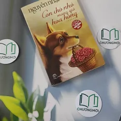 Con Chó Nhỏ Mang Giỏ Hoa Hồng - Nguyễn Nhật Ánh 798346