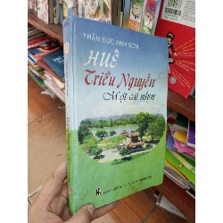 (Sách cũ SCGR) Triều Nguyễn một cái nhìn - Anh Sơn 2007 Lịch sử Việt Nam VAVO-AK19 Blogmeo090426
