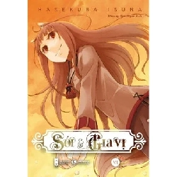 Sói & Gia Vị - Tập 6 - Isuna Hasekura (Mới 100%) Light novel, Thái Hà Books - SÁCH ĐẠI HỌC