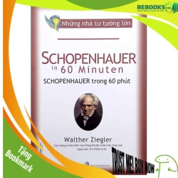 (TẶNG BOOKMARK) Những nhà tư tưởng lớn - Schopenhauer trong 60 phút - Walther Ziegler - 16/09/2022 (XB), Danh nhân tự truyện