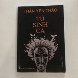 Thơ Tử Sinh Ca của Trần Yên Thảo