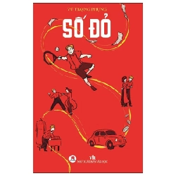 Số Đỏ (Huy Hoàng) - Vũ Trọng Phụng (Mới 100%) Tiểu thuyết, Huy Hoàng - SÁCH ĐẠI HỌC