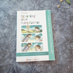 Tủ Sách Nhật Dành Cho Phụ Huynh Việt - Bớt Nói Đừng Để Trẻ Trưởng Thành Hơn 180459