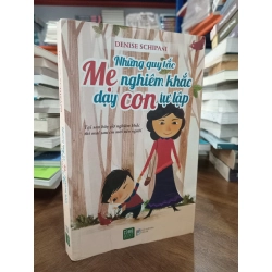 Những quy tắc mẹ nghiêm khắc dạy con tự lập - Denise Schipani