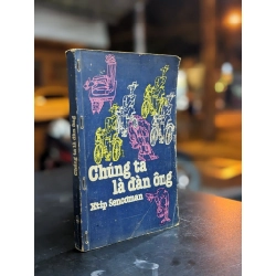 Chúng ta là đàn ông - Xtip Sencơman