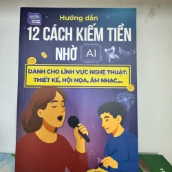 S213. HƯỚNG DẪN 12 CÁCH KIẾM TIỀN NHỜ AI