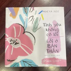 Tình yêu không có lỗi lỗi ở bản thân - MAEYA ZEE 