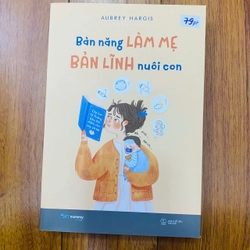 Bản Năng Làm Mẹ - Bản Lĩnh Nuôi Con -Aubrey Hargis