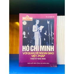 (Sách cũ SCGR) Hồ Chí Minh với quan hệ ngoại giao Việt-Pháp thời kỳ 1945-1946 - Văn hóa VAVOY-40 Blogmeo090426