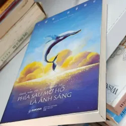 Thanh Xuân Của Ai Không Mơ Hồ - Phía Sau Mơ Hồ Là Ánh Sáng - Lưu Đồng, Mới 80% (NguyenN)