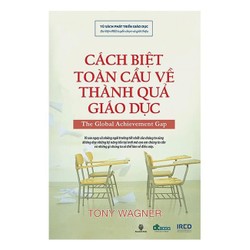 CÁCH BIỆT TOÀN CẦU VỀ THÀNH QUẢ GIÁO DỤC