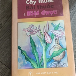 Cây Thuốc Bài Thuốc Và Biệt Dược