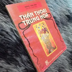 Thần thoại Trung Hoa (Dương Tuấn Anh biên soạn)
