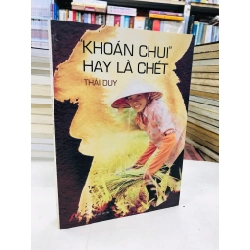 Khoán chui hay là chết - Thái Duy