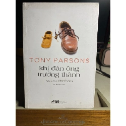 [Phiên Chợ Sách Cũ] Khi Đàn Ông Trưởng Thành (Phần Cuối Của Cha Và Con) 2022 - Tony Parsons - Phan Quế Anh 0506