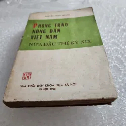 Phong trào nông dân việt nam nửa đầu thế kỷ XIX | Nguyễn phan quang  1022033