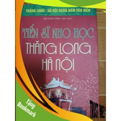 (TẶNG BOOKMARK) Tiến sĩ nho học Thăng Long Hà Nội - 2010 -355 trang LỊCH SỬ - CHÍNH TRỊ - TRIẾT HỌC RBK1301