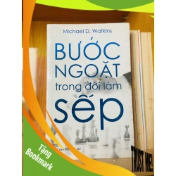 (TẶNG BOOKMARK) Bước ngoặt trong đời làm sếp / Michael D.Watkins Quản trị - lãnh đạo RBK3101