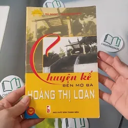 Chuyện Kể Bên Mộ Bà Hoàng Thị Loan - Bá Ngọc & Trần Minh Siêu 970231
