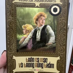 Sách “Trên sa mạc và trong rừng thẳm” - Henryk Sienkiewicz