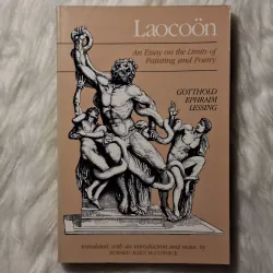 Gotthold Ephraim Lessing - Laocoön: An Essay on the Limits of Painting and Poetry