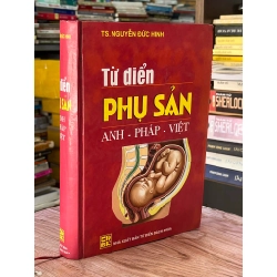 Từ Điển Phụ Sản Anh - Pháp - Việt - TS. Nguyễn Đức Hinh
