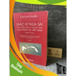 (TẶNG BOOKMARK) Giáo sỹ thừa sai và chính sách thuộc địa của Pháp tại Việt Nam (1857-1914)- Cao Huy Thuần Sách lịch sử - triết học RBK0302