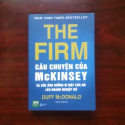 [Sách Doanh Nghiệp] The Firm - Câu Chuyện Của McKinsey (Duff McDonald) Mc Kinsey