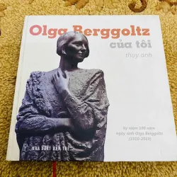 OLGA RERGGOLTZ CỦA TÔI - THỤY ANH * CÓ KÝ TÁC GIẢ
