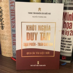 Khởi Nghĩa Duy Tân - Thái Phiên - Trần Cao Vân - Qua Các Tài Liệu Mới-giá bìa 210k