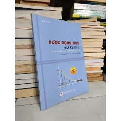 Dược động học đại cương - PGS.TS. Mai Phương Mai 301430