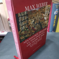 Nền đạo đức tin lành và tinh thần của chủ nghĩa Tư Bản- Max Weber