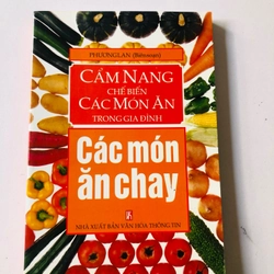 CẨM NANG CHẾ BIẾN CÁC MÓN ĂN CHAY - 212 trang, nxb: 2005