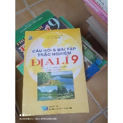 Câu Hỏi & Bài Tập Trắc Nghiệm Địa Lí 9 (Biên Soạn Theo Chương Trình Mới Của Bộ Giáo Dục Và Đào Tạo) - Nguyễn Quốc Tuấn, Lê Trường Nhật 2005 (Tham khảo - luyện thi) VAVO1304-AK3T3