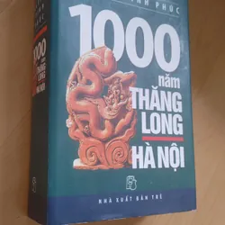 1000 NĂM THĂNG LONG HÀ NỘI 