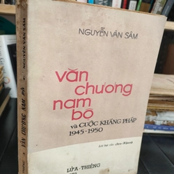 VĂN CHƯƠNG NAM BỘ VÀ CUỘC KHÁNG CHIÊN CHỐNG PHÁP 1945 - 1950 279055