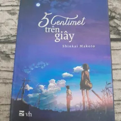 Tiểu thuyết Nhật - 5 centimet trên giây. Tg Shinkai Makoto
