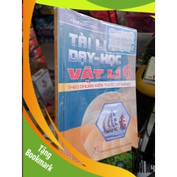 (TẶNG BOOKMARK) Tài liệu dạy học Vật Lý 6 theo chuẩn kiến thức kỹ năng - Phạm Ngọc Tiến - 2020 mới 90% - GIÁO KHOA - RBK0111