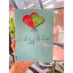 [Sách Cũ SCGR] HẠNH PHÚC LÀ THỨ DỄ LÂY LAN – Hoàng Anh Tú VĂN HỌC GCH0709