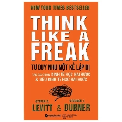 Tư Duy Như Một Kẻ Lập Dị - Steven D. Levitt, Stephen J. Dubner 289440