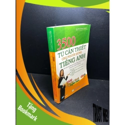 (TẶNG BOOKMARK) 3500 từ cần thiết cho người dùng tiếng Anh Nguyễn Hoàng Thanh Ly mới 80% ố nhẹ RBK0411