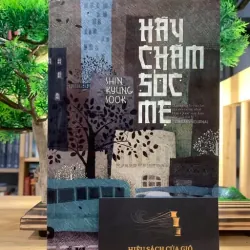 Hãy chăm sóc mẹ - Shin Kyung Sook