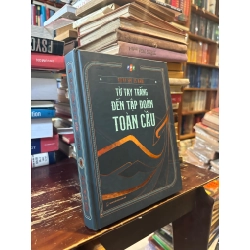 Từ tay trắng đền tập đoàn toàn cầu