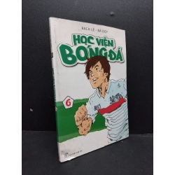 Đọc sách cùng PK - Sách Học viện bóng đá tập 6 mới 80% ố vàng 1906 Bách Lê TRUYỆN TRANH - Nhà xuất bản Trẻ 234842