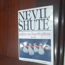 NEVIL SHUTE, miền xa hạnh phúc (tiểu thuyết)