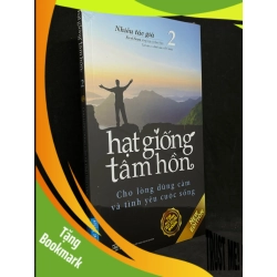 (TẶNG BOOKMARK) Hạt Giống Tâm Hồn 02: Cho Lòng Dũng Cảm Và Tình Yêu Cuộc Sống - Nhiều Tác Giả new 100% RBK.ASB1105